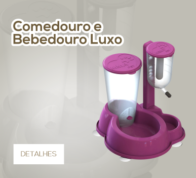 COMEDOURO E BEBEDOURO LUXO